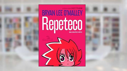 Capa de Repeteco, do autor Bryan Lee O'Malley