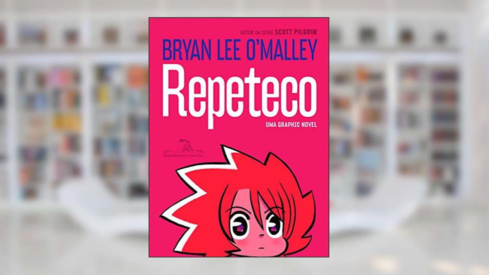 Repeteco, do autor Bryan Lee O'Malley