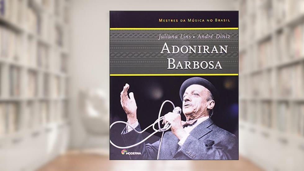 Adoniran Barbosa, do autor Juliana Lins