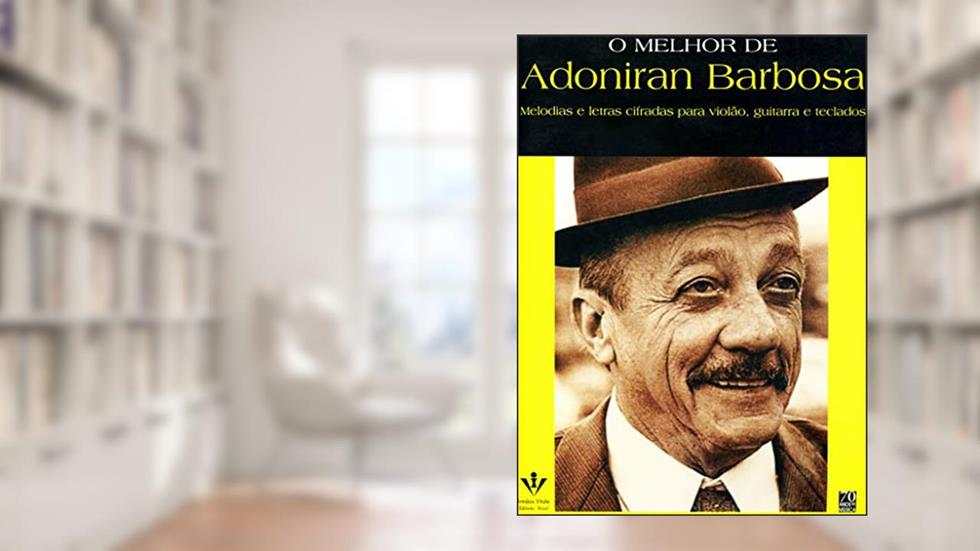 O melhor de Adoniran Barbosa, do autor Adoniran Barbosa