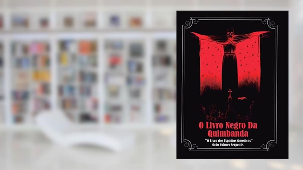 O Livro Negro da Quimbanda, do autor Ophis Christos & Necrocosm