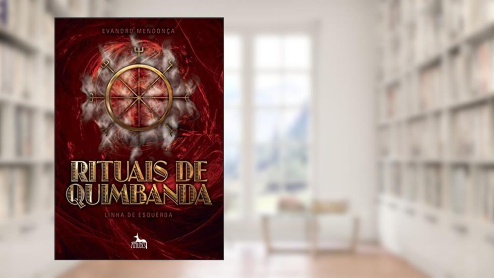 Rituais de Quimbanda, do autor Evandro Mendonça