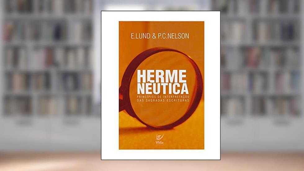 Hermenêutica, do autor E.Lund/ P.C. Nelson