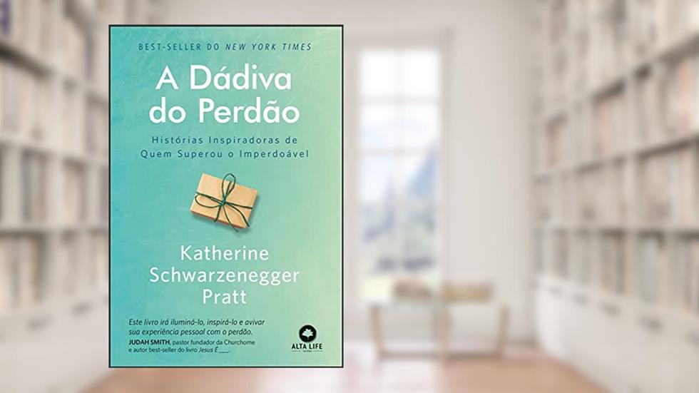 A Dávida do Perdão: Histórias Inspiradoras de Quem Superou o Imperdoável, do autor Katherine Schwarzenegger Pratt
