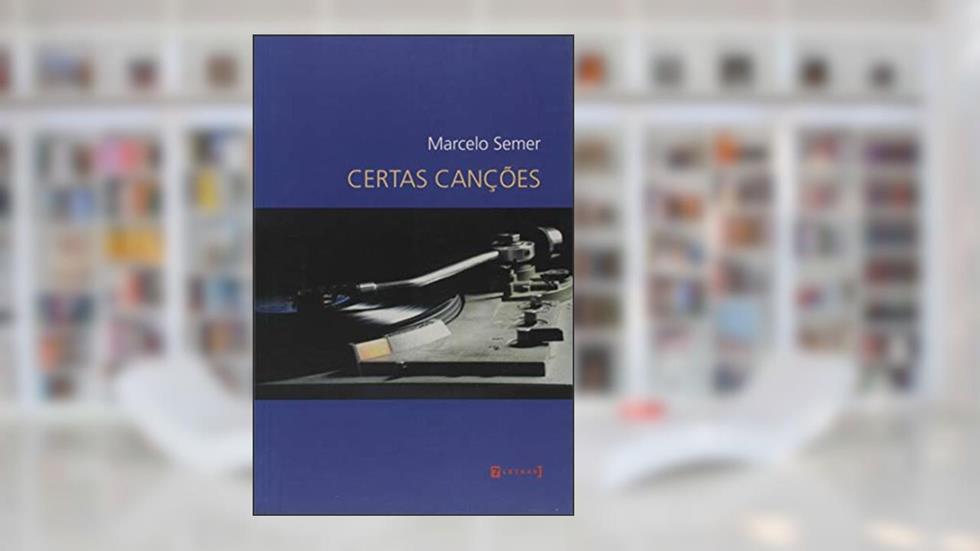 Certas Canções, do autor Marcelo Semer