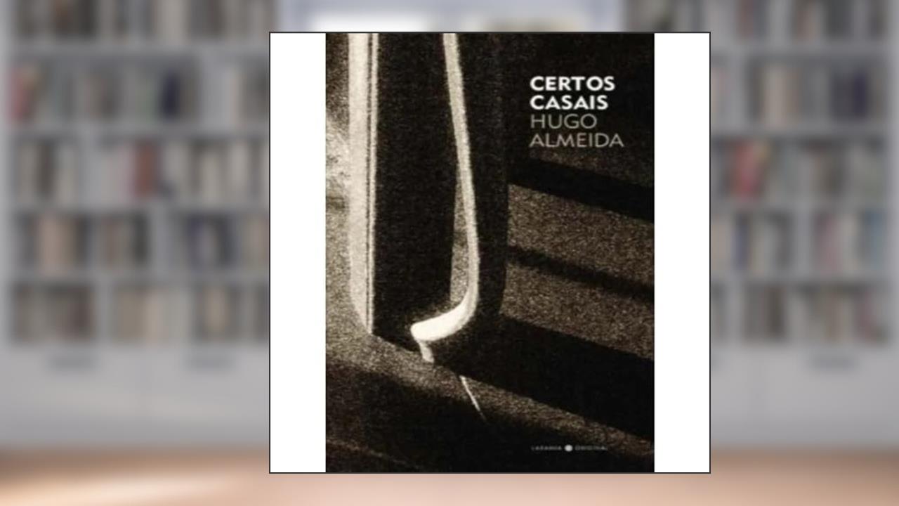 Certos Casais, do autor Hugo Almeida