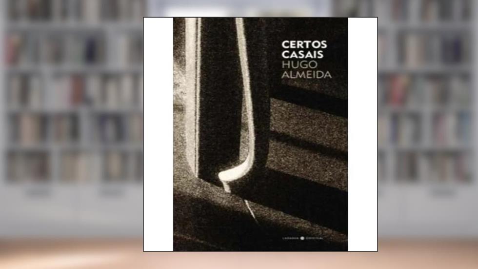 Certos Casais, do autor Hugo Almeida