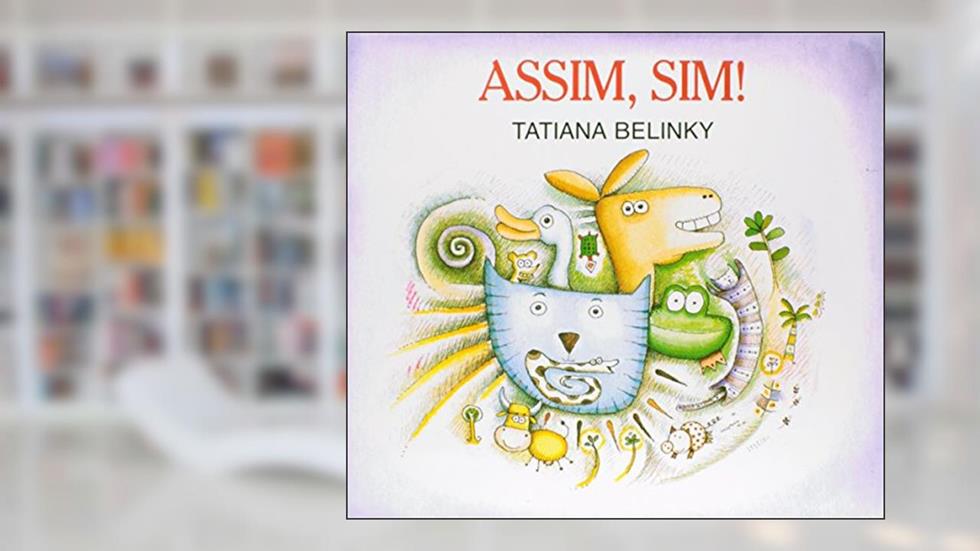 Assim, sim!, do autor Tatiana Belinky