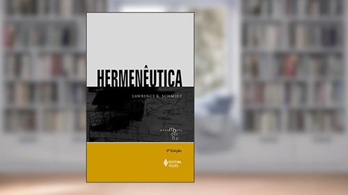 Capa de Hermenêutica, do autor Lawrence K. Schmidt