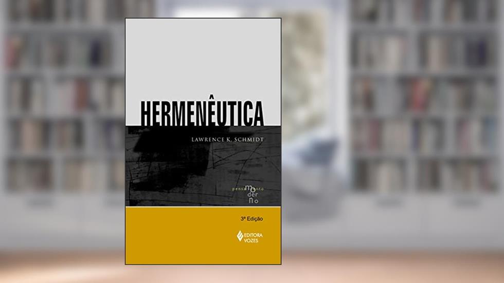 Hermenêutica, do autor Lawrence K. Schmidt