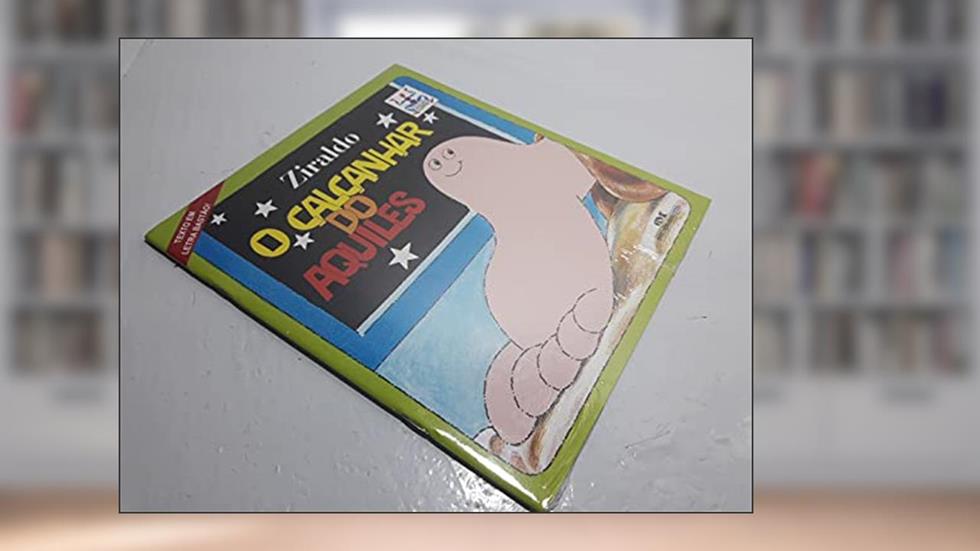 O Calcanhar do Aquiles, do autor Ziraldo Alves Pinto