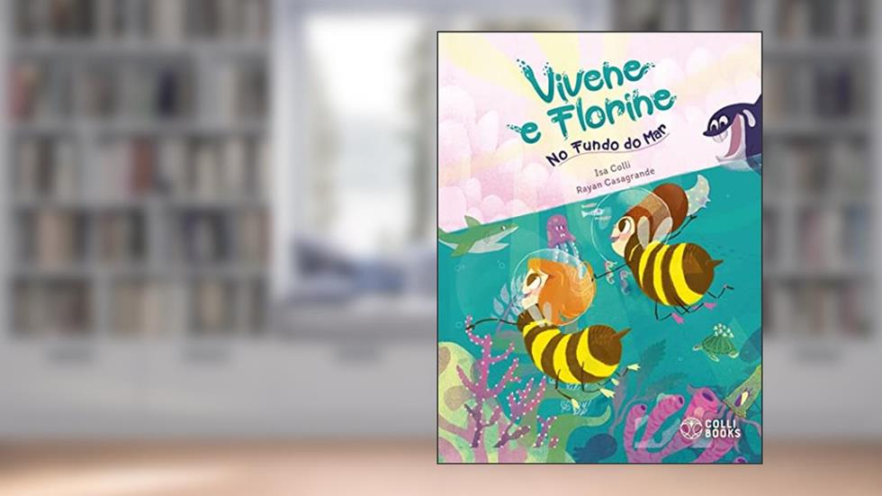 Vivene e Florine no fundo do mar, do autor Isa Colli