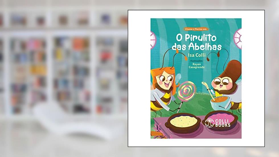 Vivene e Florine em: O Pirulito das Abelhas, do autor ISA COLLI