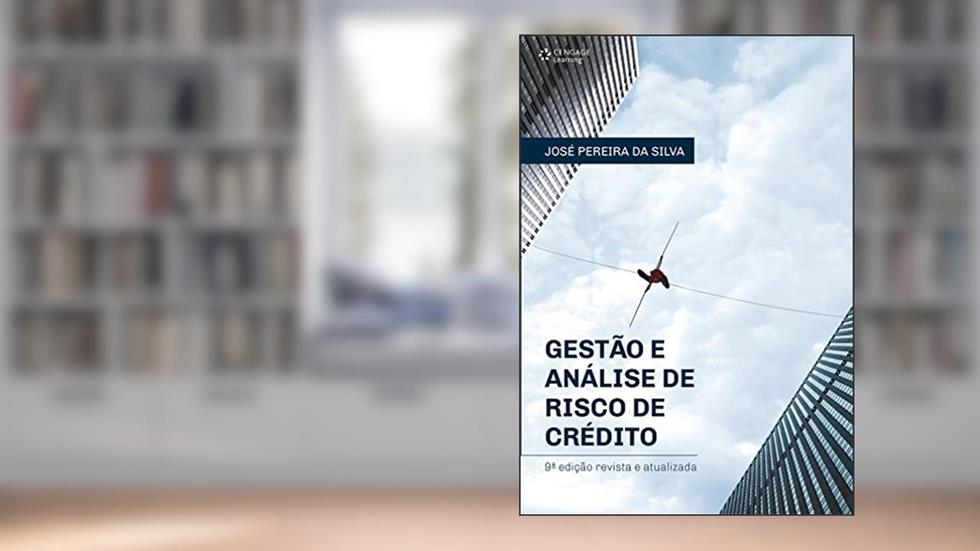 Gestão e análise de risco de crédito, do autor José Silva