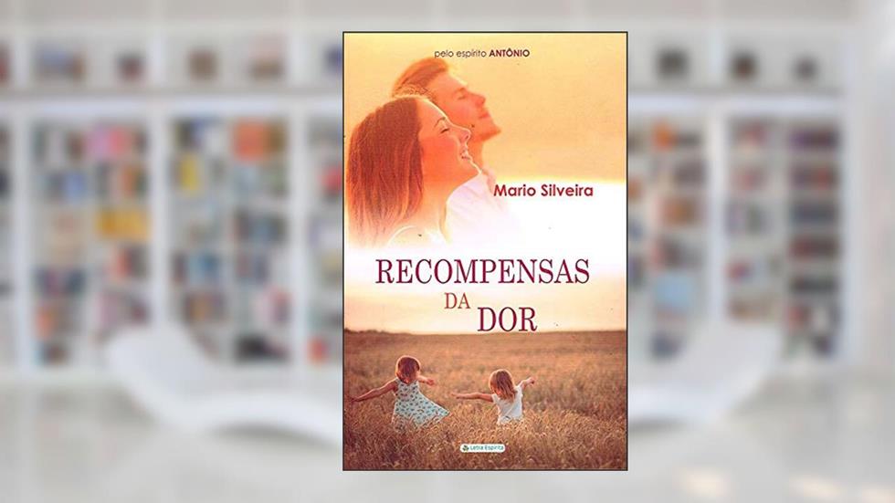 Recompensas da Dor, do autor Autor Mario Silveira