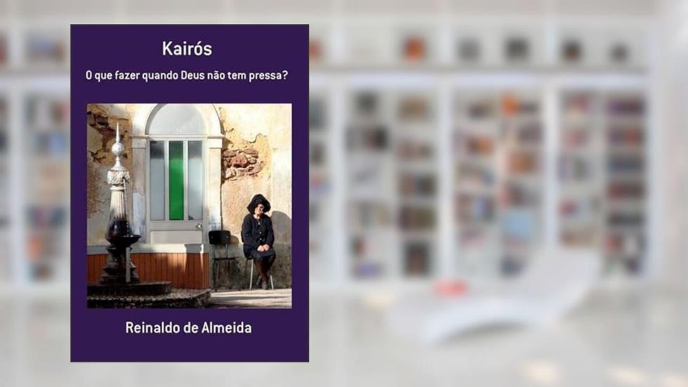 Kairos, do autor Reinaldo De Almeida