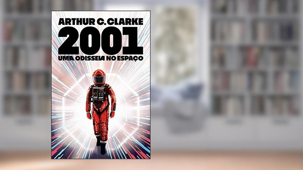 2001: Uma Odisseia no Espaço, do autor Arthur C. Clarke