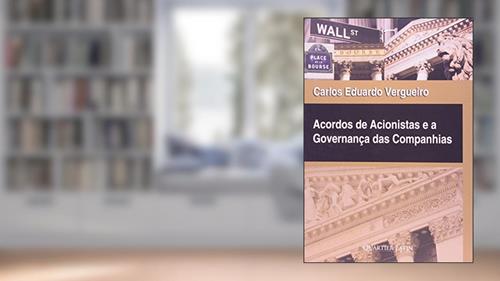 Capa de Acordos de Acionistas e a Governança das Companhias, do autor Carlos Eduardo Vergueiro
