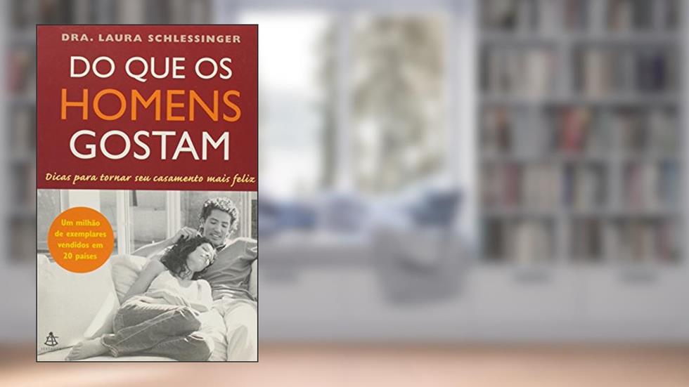 Do que os Homens Gostam, do autor Dra.Laura Schlessinger