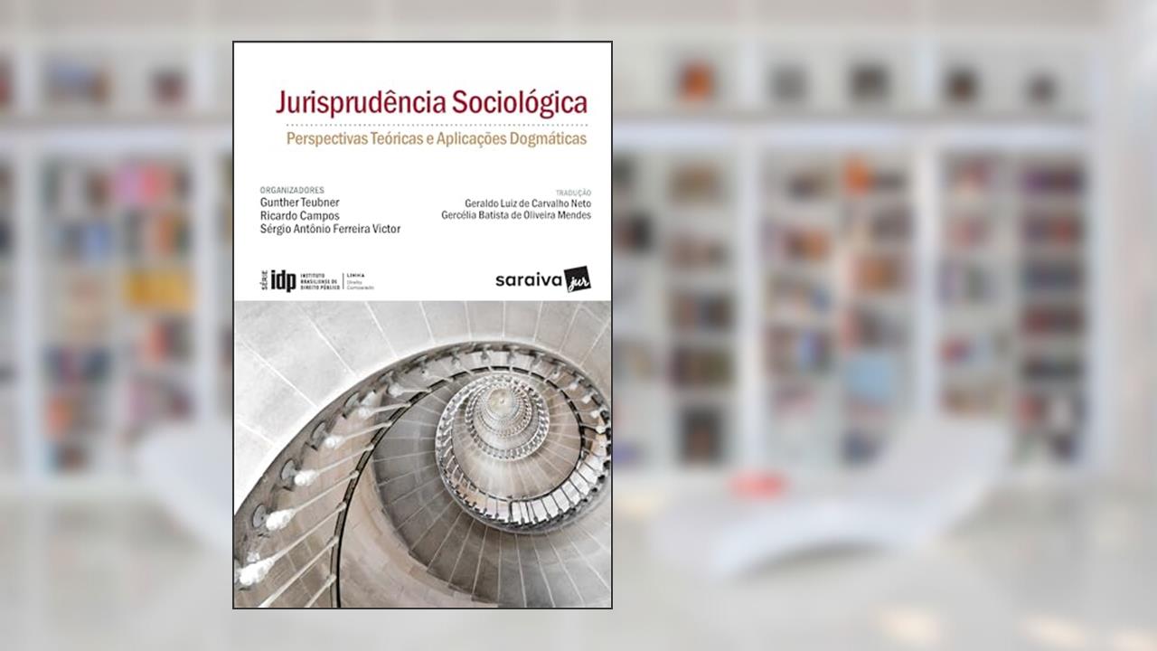 Capa de Jurisprudência Sociológica - Edição 2020 - Série IDP, do autor Gunther Teubner; Ricardo Campos; Sérgio Antônio Ferreira Victor