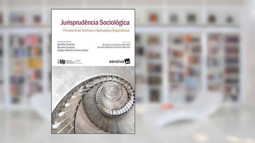 Capa de Jurisprudência Sociológica - Edição 2020 - Série IDP, do autor Gunther Teubner; Ricardo Campos; Sérgio Antônio Ferreira Victor