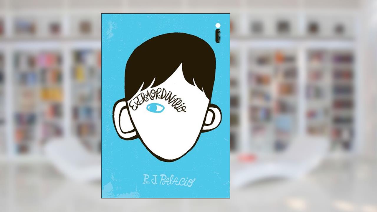 Extraordinário, do autor R. J. Palacio