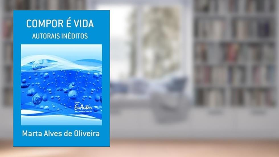 Compor e Vida, do autor Marta Alves De Oliveira