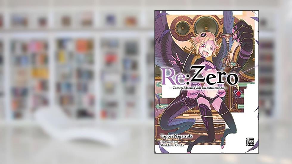 Re:Zero - Começando uma Vida em Outro Mundo - Livro 17, do autor Tappei Nagatsuki