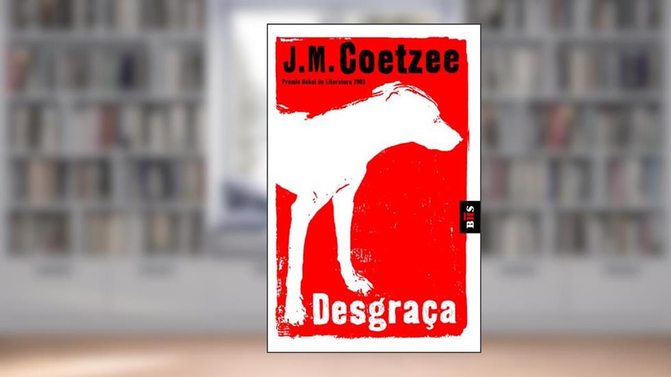 A Desgraca, do autor J M Coetzee