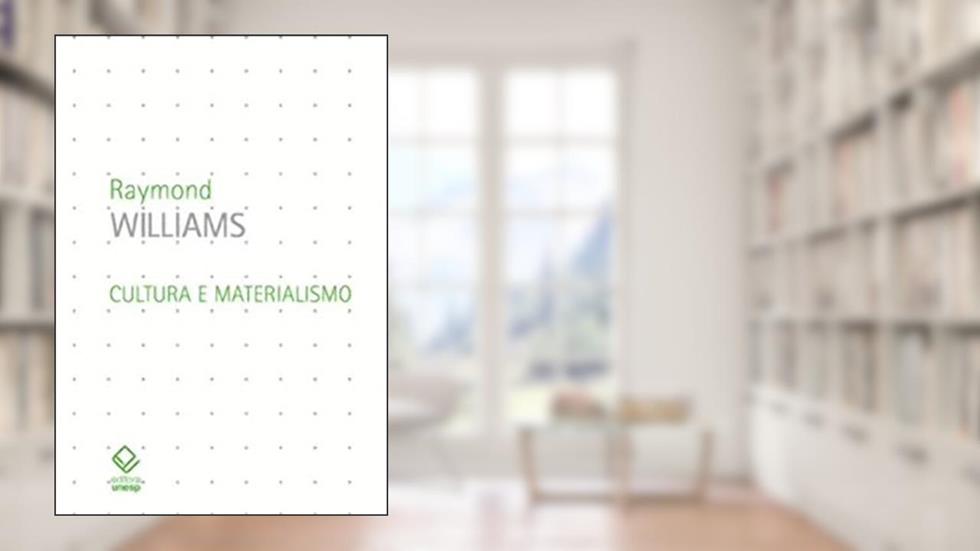 Cultura e materialismo, do autor Raymond Williams