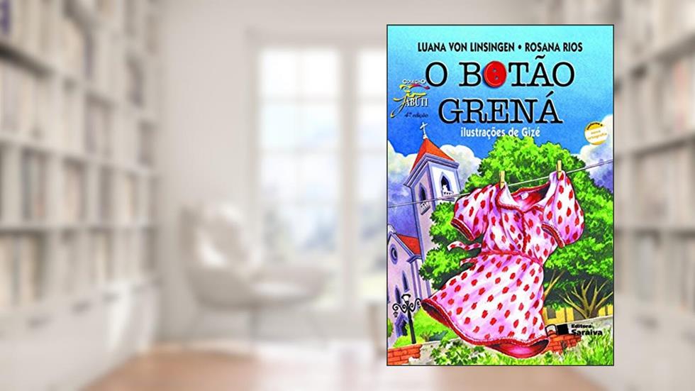 O botão grená, do autor Luana Von Linsingen; Rosana Rios