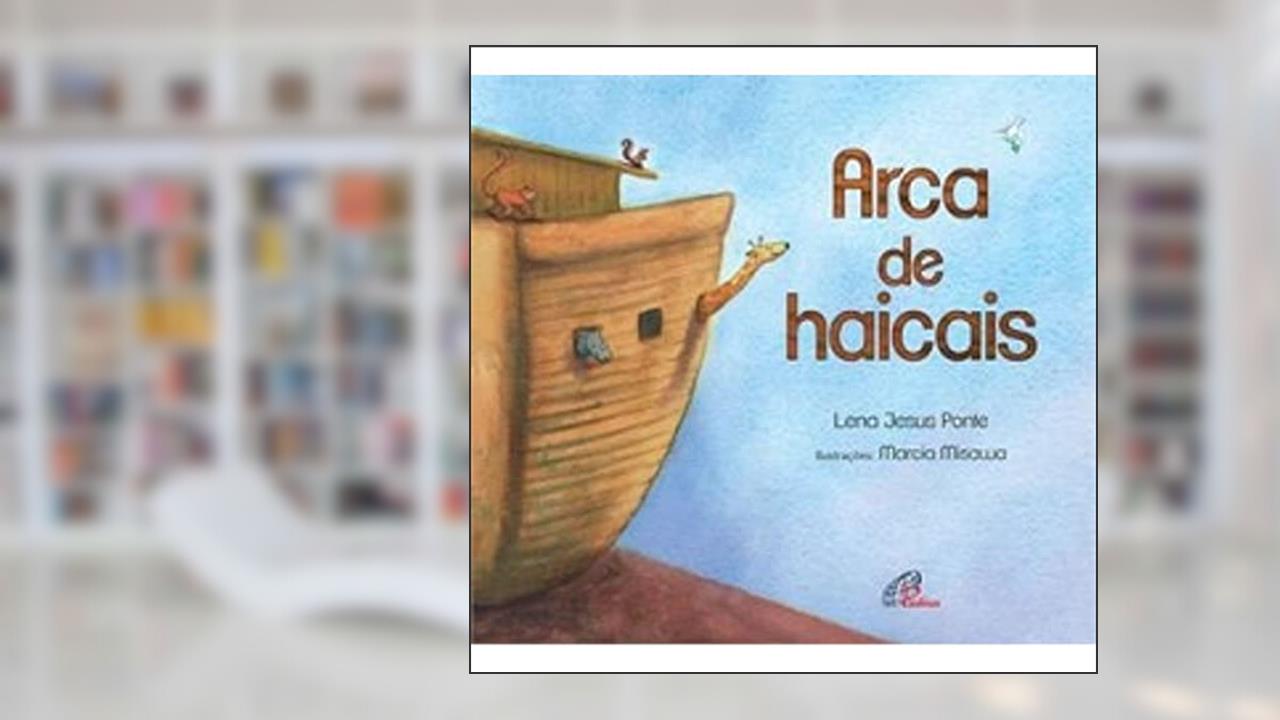 Arca de Haicais, do autor Lena Jesus Ponte