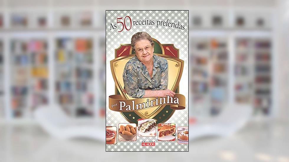 As 50 Receitas Preferidas, do autor Palmirinha Onofre