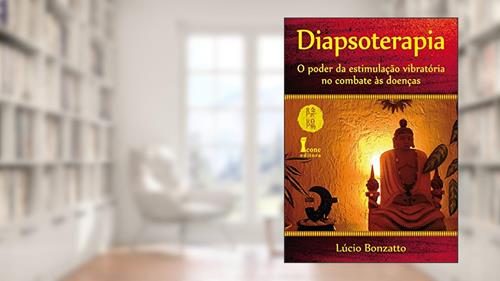 Capa de Diapsoterapia. O Poder da Estimulação Vibratória no Combate as Doenças, do autor Lúcio Bonzatto