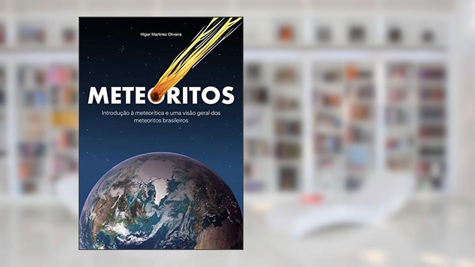 Meteoritos, do autor Higor Martinez Oliveira