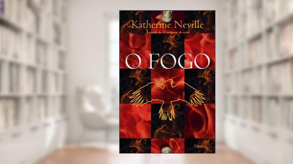 O fogo, do autor Katherine Neville