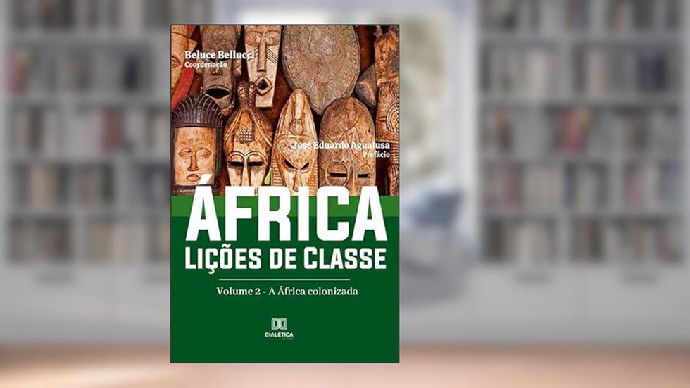 África. Lições de Classe: Volume 2 - a África colonizada, do autor Beluce Belucci