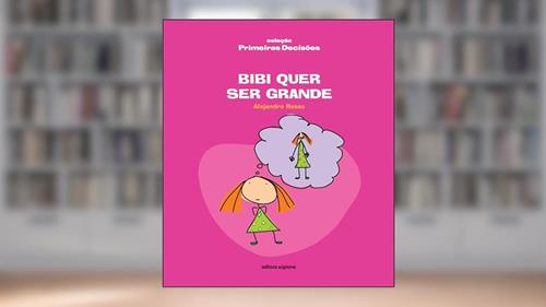 Capa de Bibi quer ser grande, do autor Alejandro Rosas