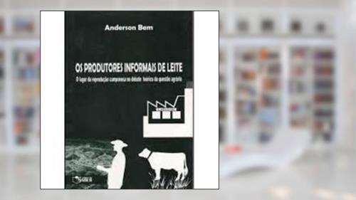 Capa de Os Produtores Informais de Leite, do autor Anderson Bem