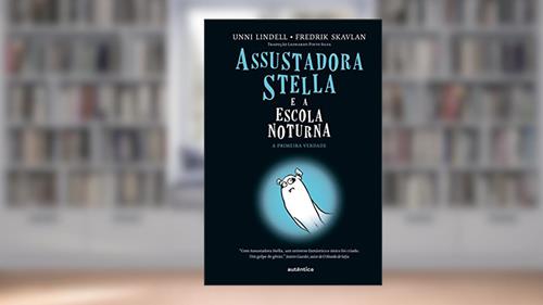 Capa de Assustadora Stella e a escola noturna (Capa Dura), do autor Unni Lindell; Fredrik Skavlan