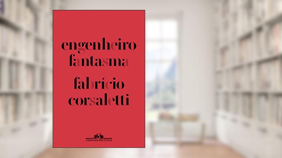 Engenheiro fantasma - Vencedor Jabuti 2023, do autor Fabrício Corsaletti