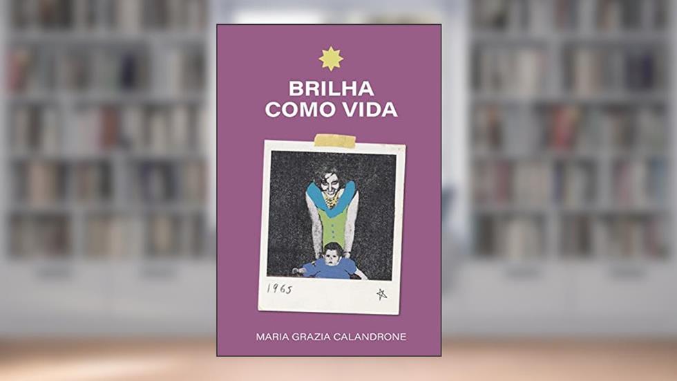 Brilha como vida, do autor Maria Grazia Calandrone