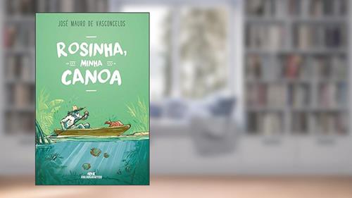 Capa de Rosinha, Minha Canoa, do autor José Mauro de Vasconcelos