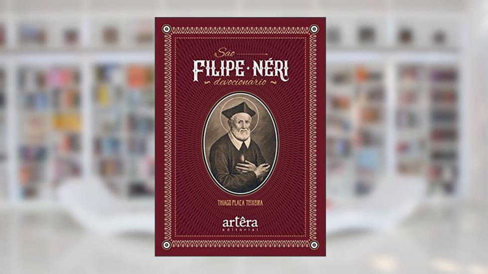 São Filipe Néri: devocionário, do autor Thiago Plaça Teixeira