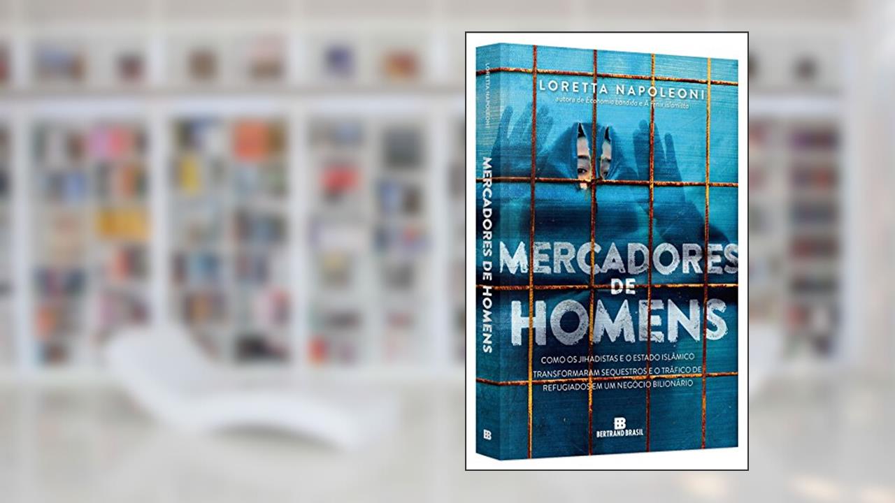Mercadores de homens, do autor Loretta Napoleoni