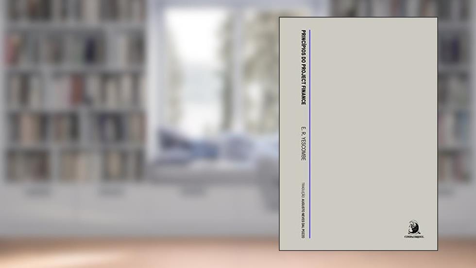 Princípios do Project Finance, do autor E. R. Yescombe