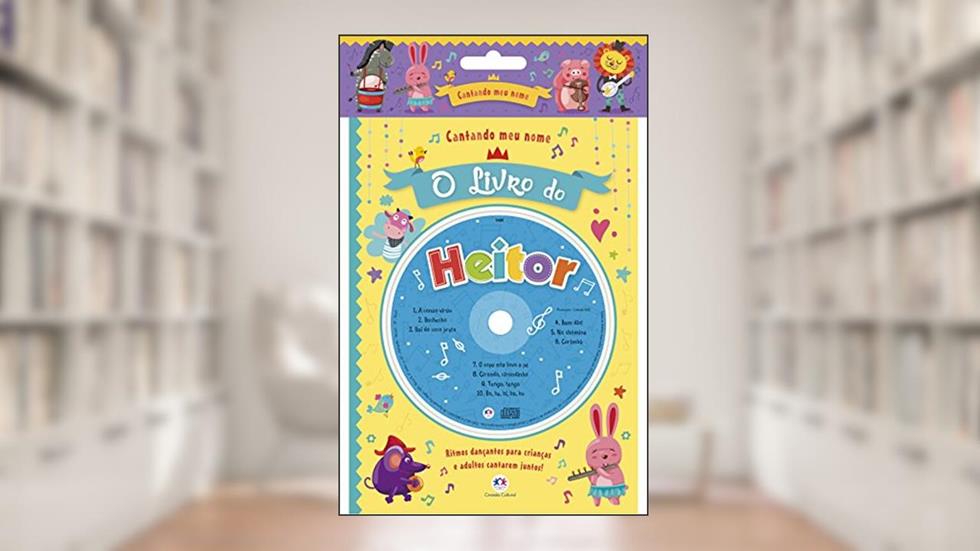 Cantando meu nome - O livro do Heitor, do autor Ciranda Cultural