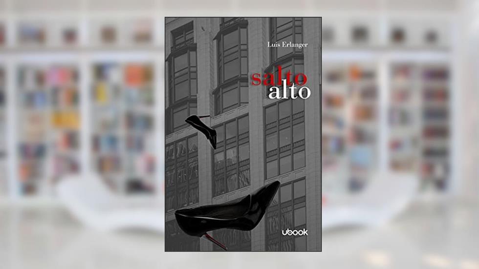 Salto Alto, do autor Luis Erlanger
