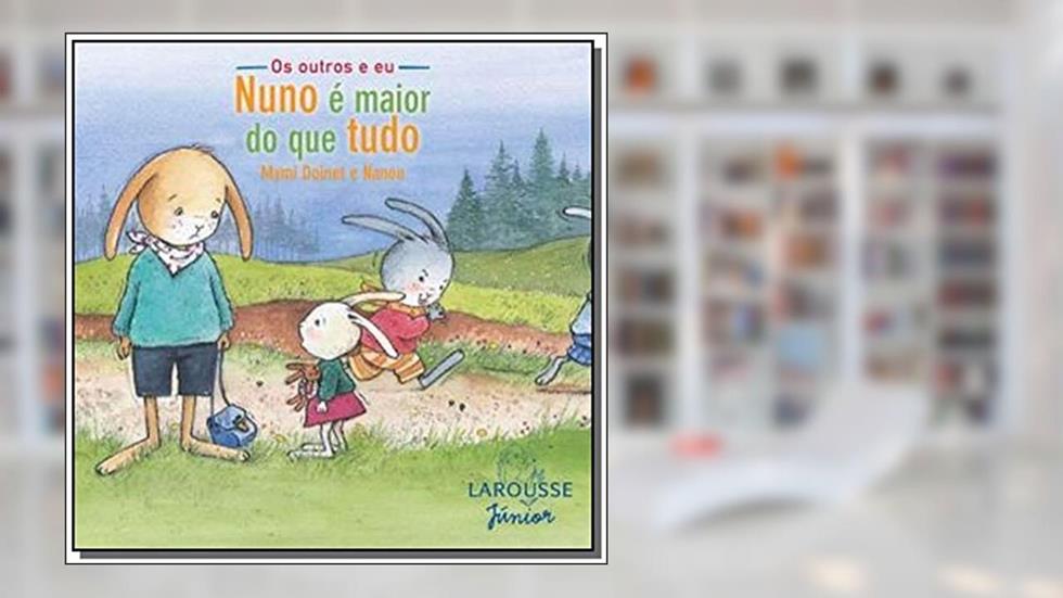 Nuno É Maior do que Tudo - Coleção Os Outros e Eu, do autor Mymi Doinet