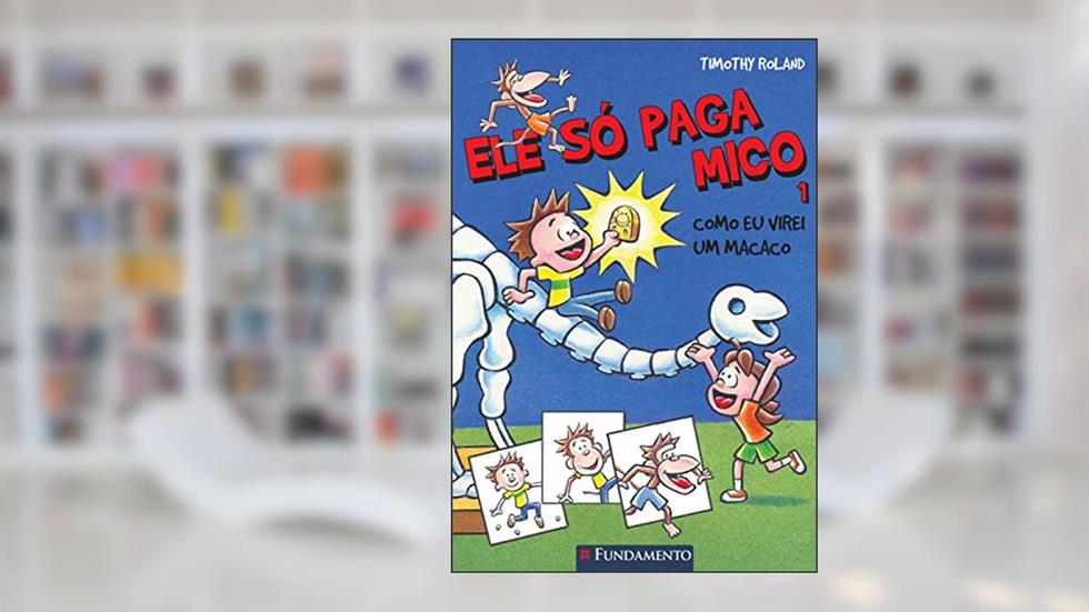 Ele Só Paga Mico. Como Eu Virei Um Macaco - Volume 1 Usado, do autor Timothy Roland